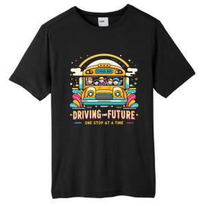 Driving The Future One Stop At A Time School Bus Driver Gift Tall Fusion ChromaSoft Performance T-Shirt