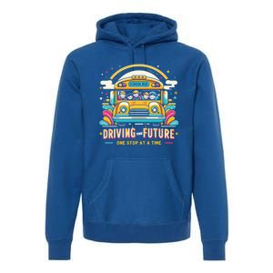 Driving The Future One Stop At A Time School Bus Driver Gift Premium Hoodie