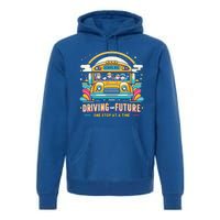 Driving The Future One Stop At A Time School Bus Driver Gift Premium Hoodie