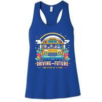 Driving The Future One Stop At A Time School Bus Driver Gift Women's Racerback Tank