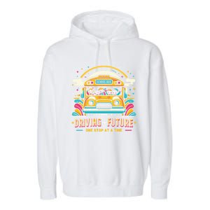 Driving The Future One Stop At A Time School Bus Driver Gift Garment-Dyed Fleece Hoodie