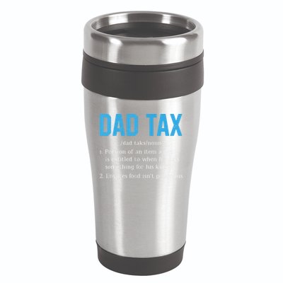 Dad Tax Funny Dad Tax Definition Fathers Day 16oz Travel Tumbler