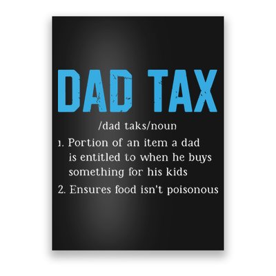 Dad Tax Funny Dad Tax Definition Fathers Day Poster