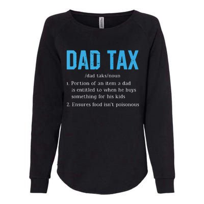 Dad Tax Funny Dad Tax Definition Fathers Day Womens California Wash Sweatshirt