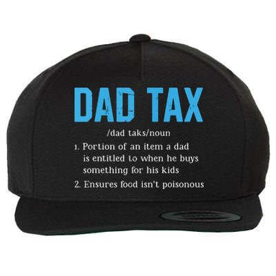 Dad Tax Funny Dad Tax Definition Fathers Day Wool Snapback Cap