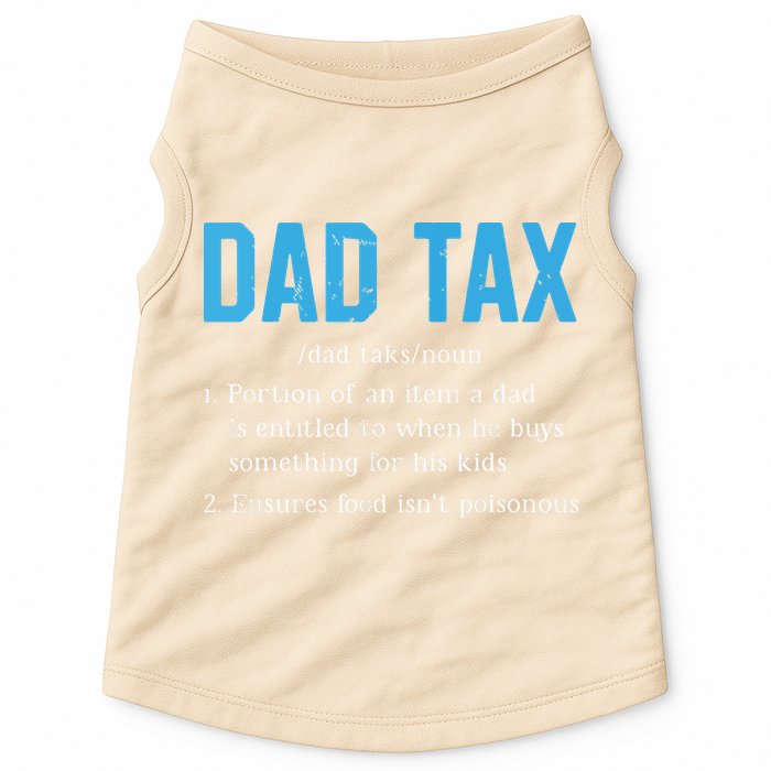 Dad Tax Funny Dad Tax Definition Fathers Day Doggie Tank