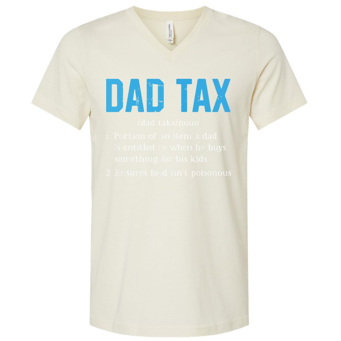 Dad Tax Funny Dad Tax Definition Fathers Day V-Neck T-Shirt