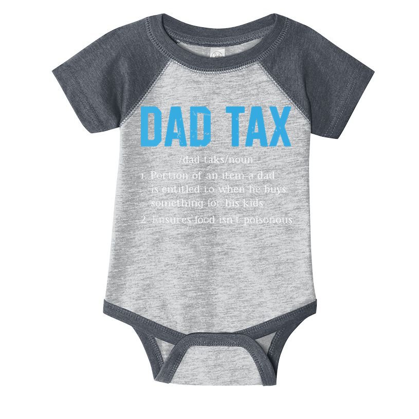 Dad Tax Funny Dad Tax Definition Fathers Day Infant Baby Jersey Bodysuit