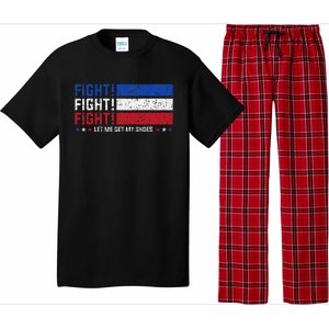 Donald Trump Fight Fist 2024 Let Me Get My Shoes Trump Pajama Set