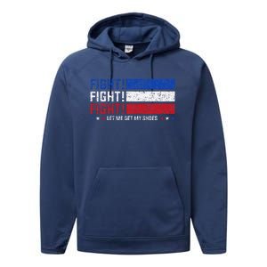 Donald Trump Fight Fist 2024 Let Me Get My Shoes Trump Performance Fleece Hoodie