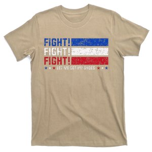 Donald Trump Fight Fist 2024 Let Me Get My Shoes Trump T-Shirt