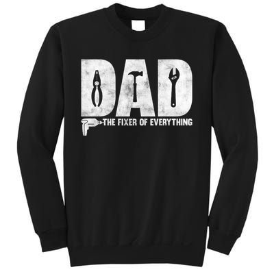 Dad The Fixer Of Everything Funny FatherS Day Dads Saying Sweatshirt