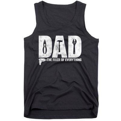 Dad The Fixer Of Everything Funny FatherS Day Dads Saying Tank Top