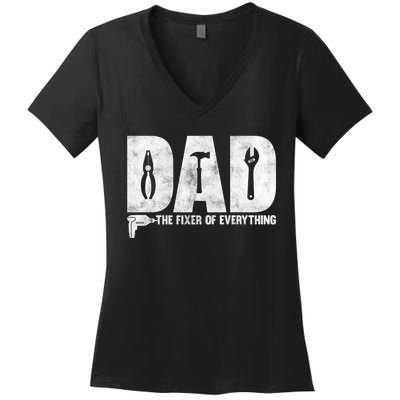 Dad The Fixer Of Everything Funny FatherS Day Dads Saying Women's V-Neck T-Shirt