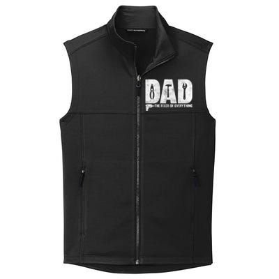 Dad The Fixer Of Everything Funny FatherS Day Dads Saying Collective Smooth Fleece Vest