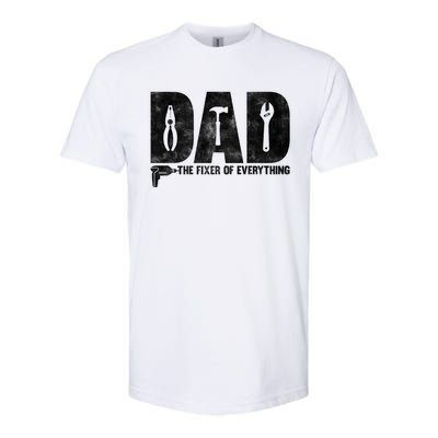 Dad The Fixer Of Everything Funny FatherS Day Dads Saying Softstyle CVC T-Shirt