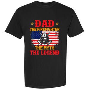 Dad The Firefighter The Myth The Legend American Flag USA Garment-Dyed Heavyweight T-Shirt