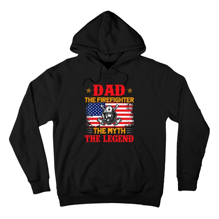 Dad The Firefighter The Myth The Legend American Flag USA Hoodie