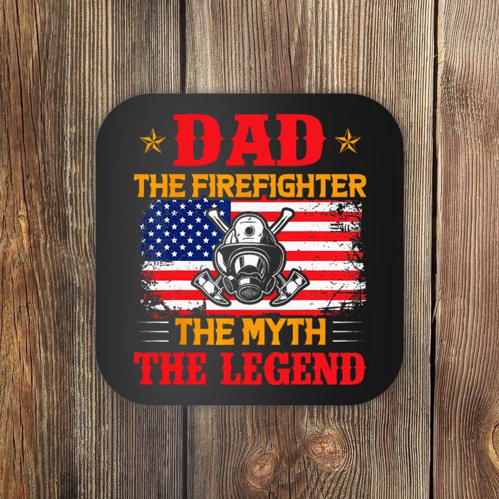 Dad The Firefighter The Myth The Legend American Flag USA Coaster