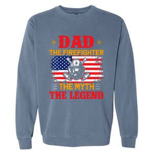 Dad The Firefighter The Myth The Legend American Flag USA Garment-Dyed Sweatshirt