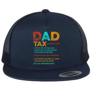 Dad Tax Funny Dad Tax Definition Father's Day Flat Bill Trucker Hat