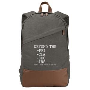 Defund The Fbi Cia Cdc Is The List Could Go On Cotton Canvas Backpack