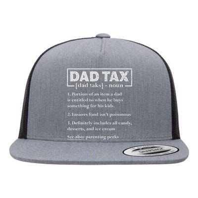 Dad Tax Funny Dad Tax Definition FatherS Day Flat Bill Trucker Hat