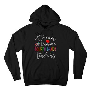 Dream Team Fourth Grade Teachers Back To School 4th Grade Hoodie