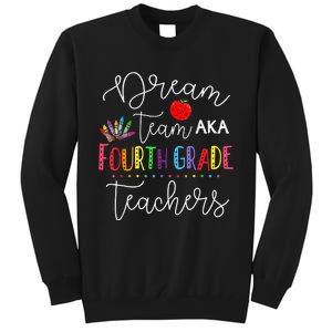 Dream Team Fourth Grade Teachers Back To School 4th Grade Tall Sweatshirt