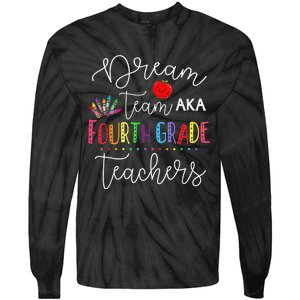 Dream Team Fourth Grade Teachers Back To School 4th Grade Tie-Dye Long Sleeve Shirt