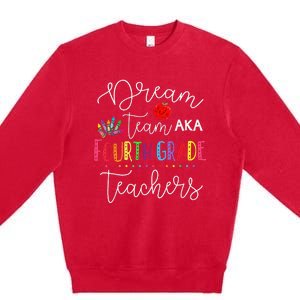 Dream Team Fourth Grade Teachers Back To School 4th Grade Premium Crewneck Sweatshirt