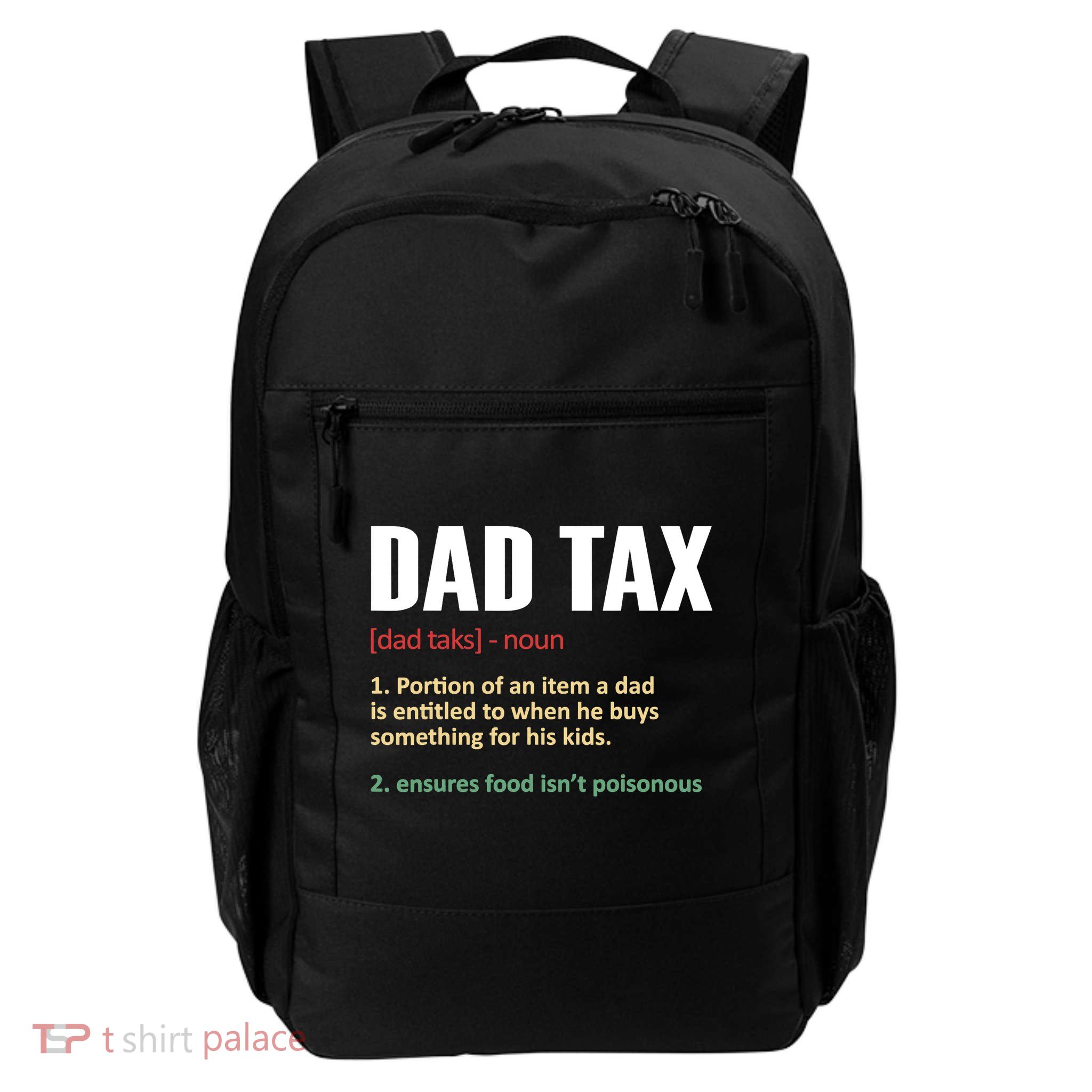 Dad Tax Funny Dad Tax Definitions Father's Day Daily Commute Backpack
