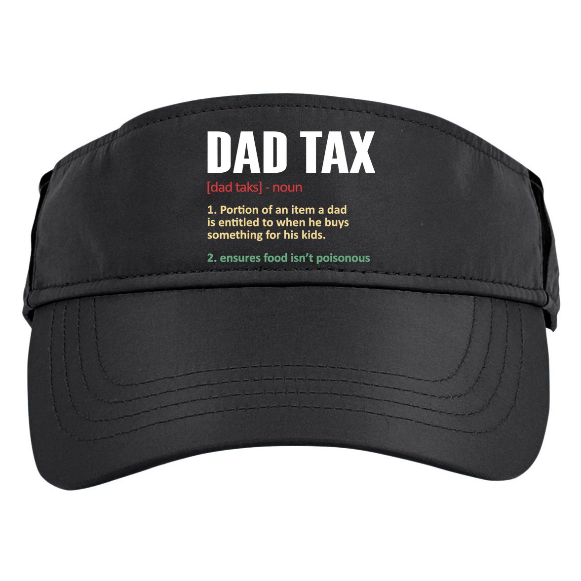 Dad Tax Funny Dad Tax Definitions Father's Day Adult Drive Performance Visor