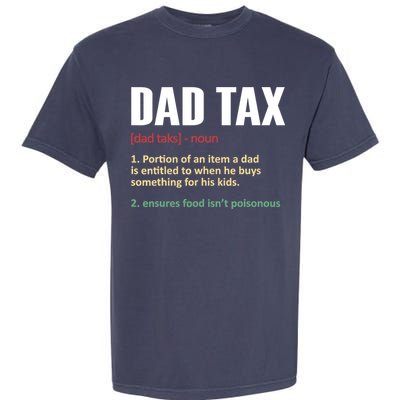 Dad Tax Funny Dad Tax Definitions Father's Day Garment-Dyed Heavyweight T-Shirt