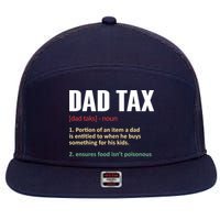 Dad Tax Funny Dad Tax Definitions Father's Day 7 Panel Mesh Trucker Snapback Hat