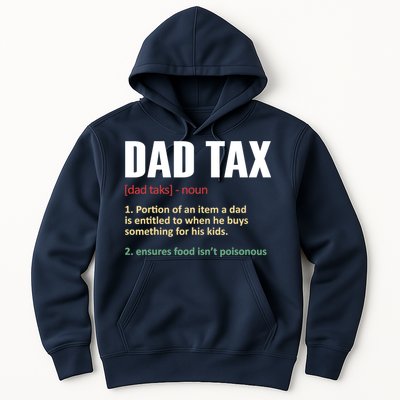 Dad Tax Funny Dad Tax Definitions Father's Day Hoodie