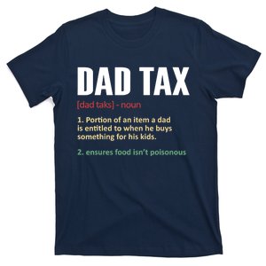 Dad Tax Funny Dad Tax Definitions Father's Day T-Shirt