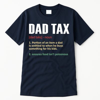 Dad Tax Funny Dad Tax Definitions Father's Day Tall T-Shirt