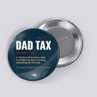 Dad Tax Funny Dad Tax Definitions Father's Day Button