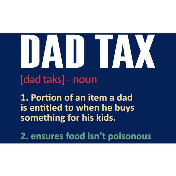 Dad Tax Funny Dad Tax Definitions Father's Day Bumper Sticker