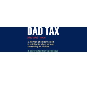 Dad Tax Funny Dad Tax Definitions Father's Day Bumper Sticker