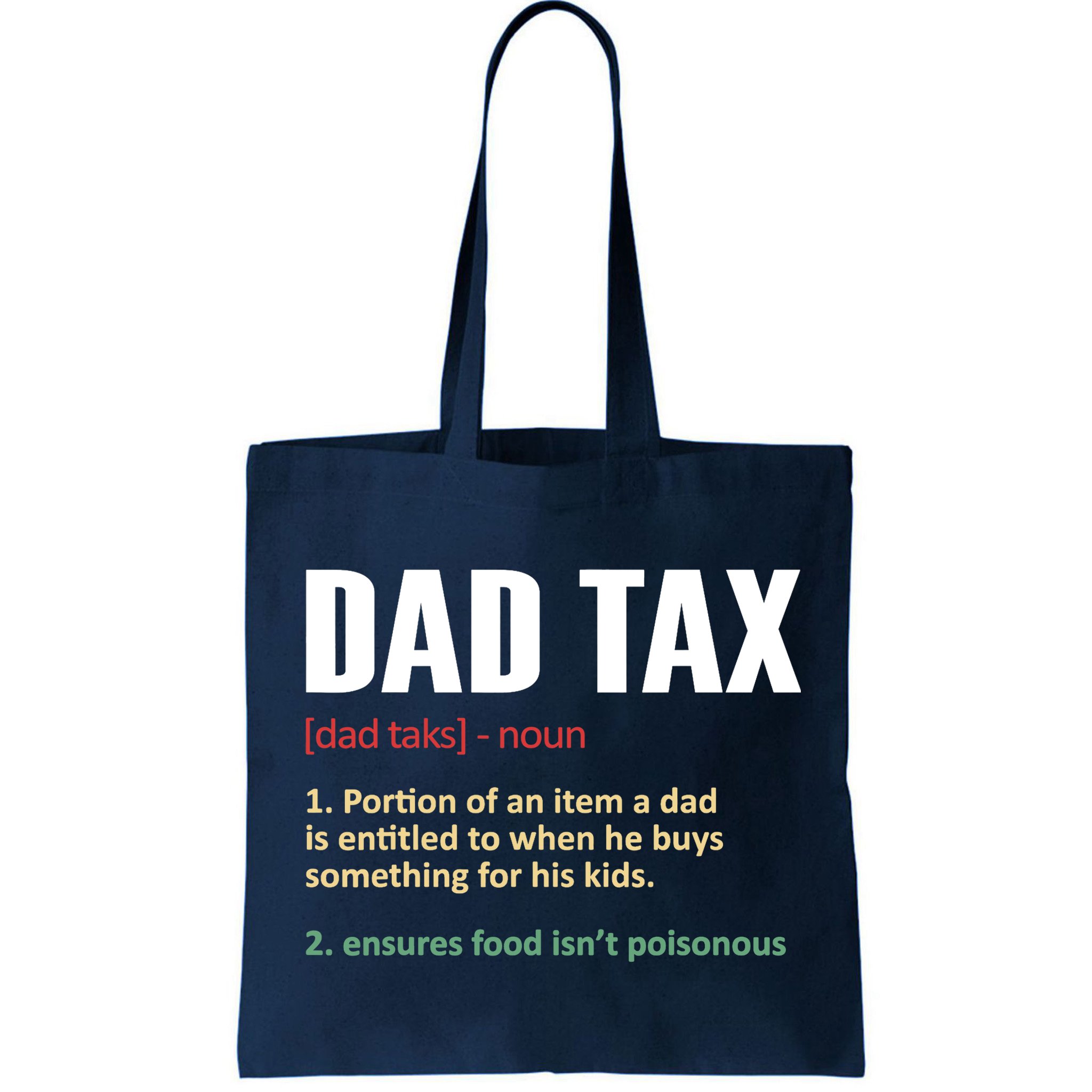 Dad Tax Funny Dad Tax Definitions Father's Day Bag
