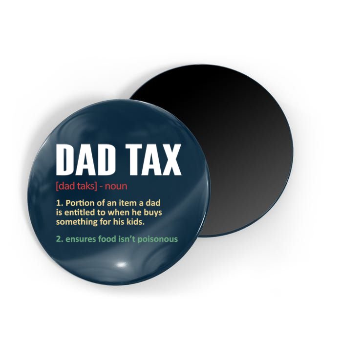 Dad Tax Funny Dad Tax Definitions Father's Day Magnet