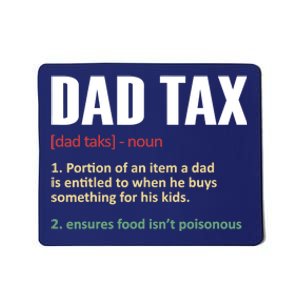 Dad Tax Funny Dad Tax Definitions Father's Day Mousepad