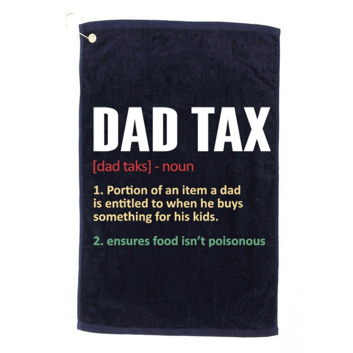 Dad Tax Funny Dad Tax Definitions Father's Day Platinum Collection Golf Towel