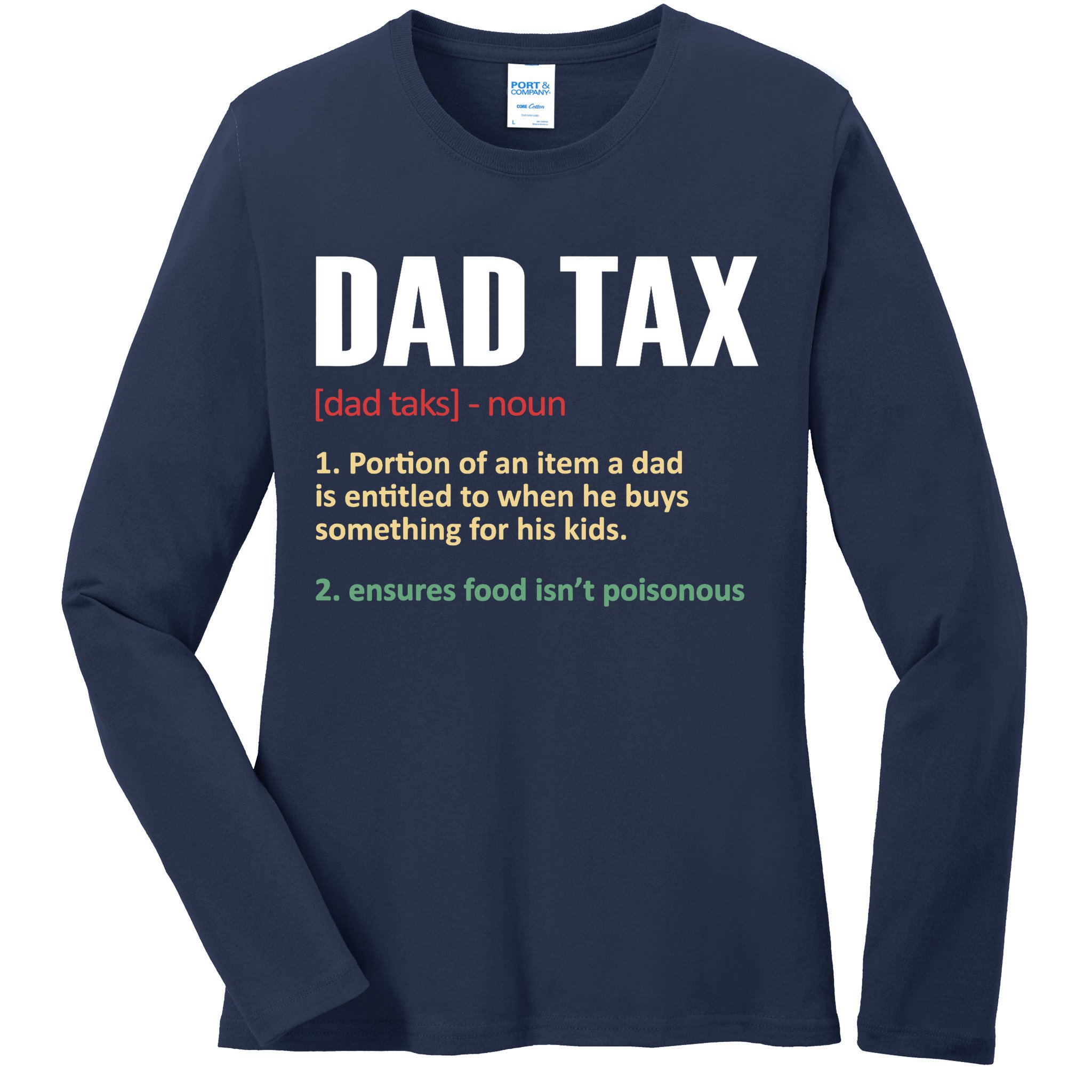 Dad Tax Funny Dad Tax Definitions Father's Day Ladies Long Sleeve Shirt