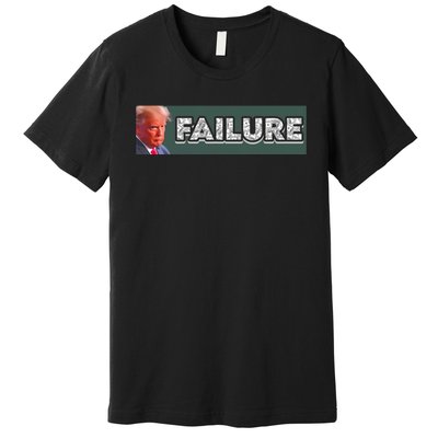 Donald Trump Failure Premium T-Shirt