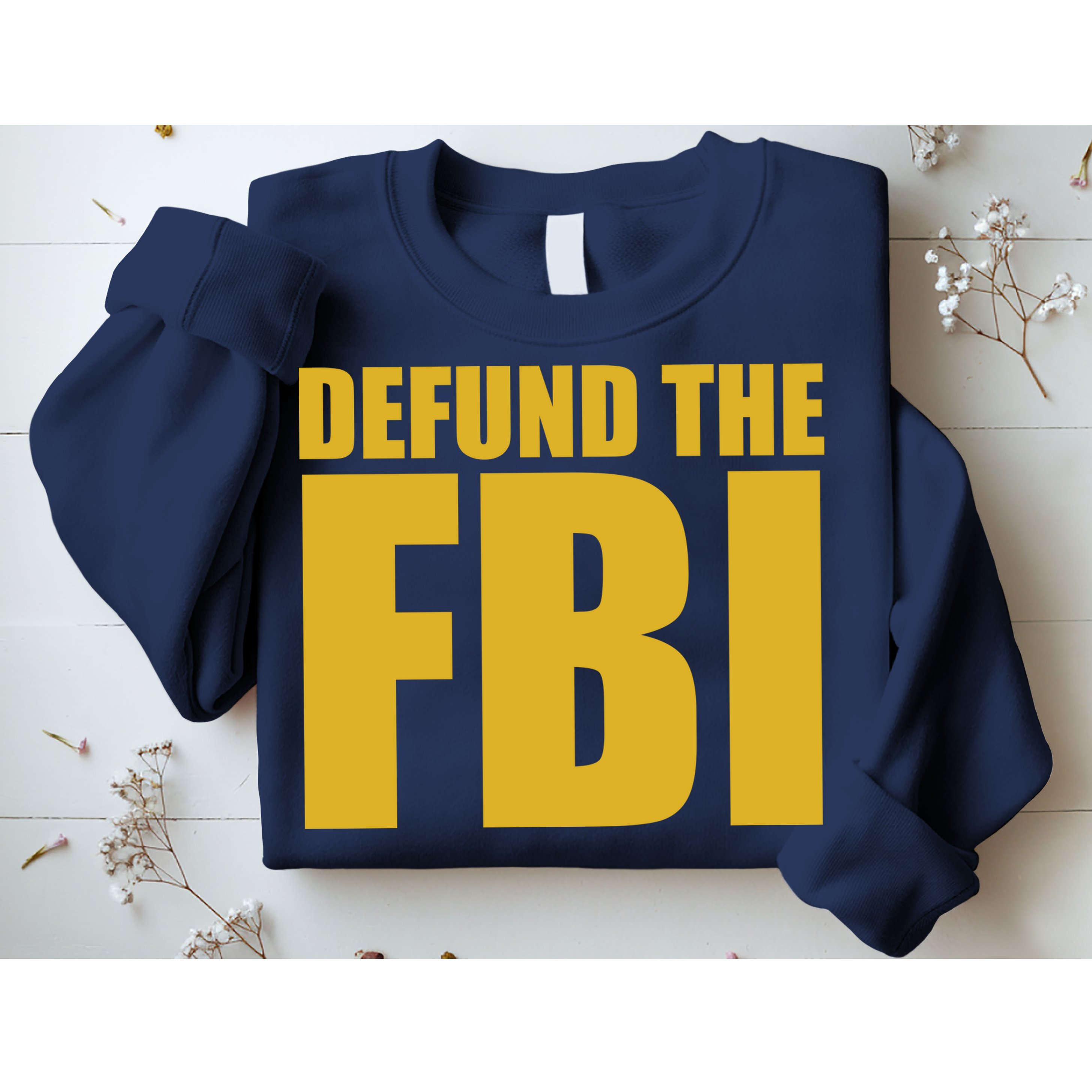 Defund The FBI Sweatshirt