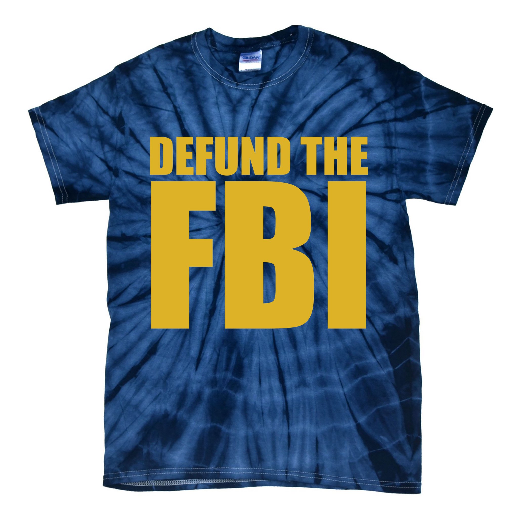 Defund The FBI Tie-Dye T-Shirt