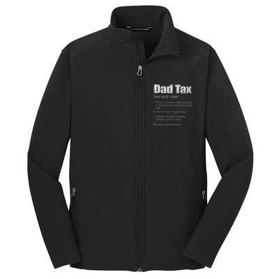 Dad Tax Funny Dad Tax Definition Father's Day Core Soft Shell Jacket